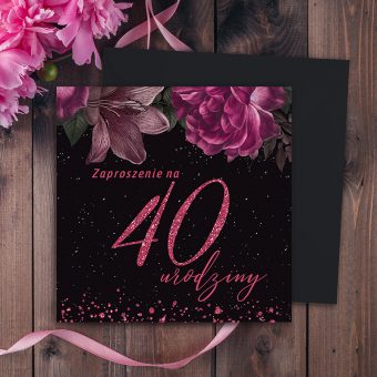 ZAPROSZENIA Uniwersalne na 40 urodziny Róż & Czerń 10szt +KOPERTY