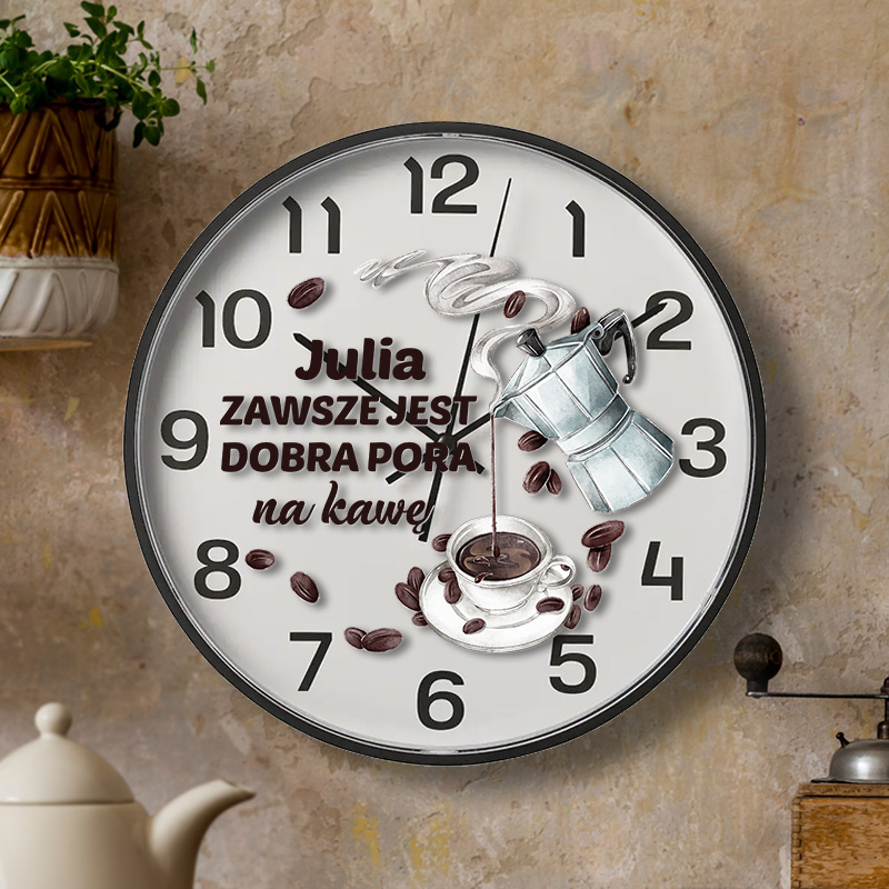 Prezent dla kawosza - elegancki zegar ścienny z kolorowym nadrukiem imieniem i napisem Zawsze jest dobra pora na kawę