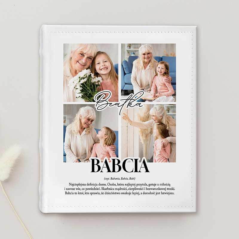 Kolaż zdjęć przedstawiający babcię z wnuczkami, z napisem "Babcia" i krótkim opisem o relacjach rodzinnych. Album z definicją słowa babcia.