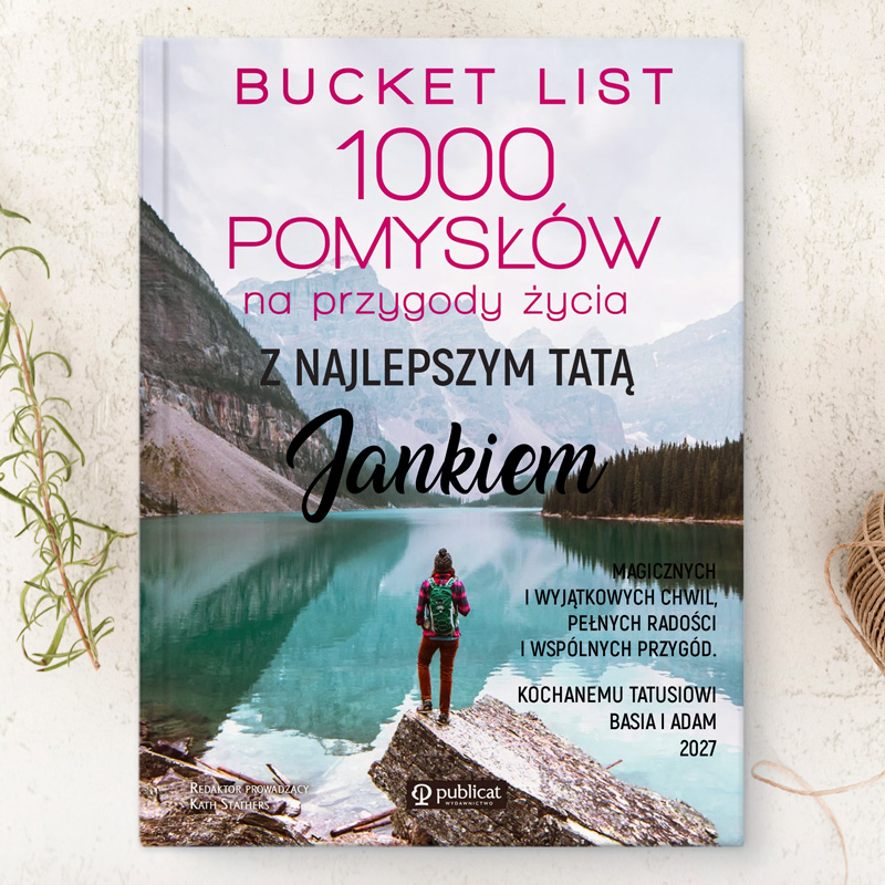 Okładka książki "Bucket List 1000 pomysłów na przygody życia z najlepszym tatą Jankiem", z krajobrazem górskim w tle.