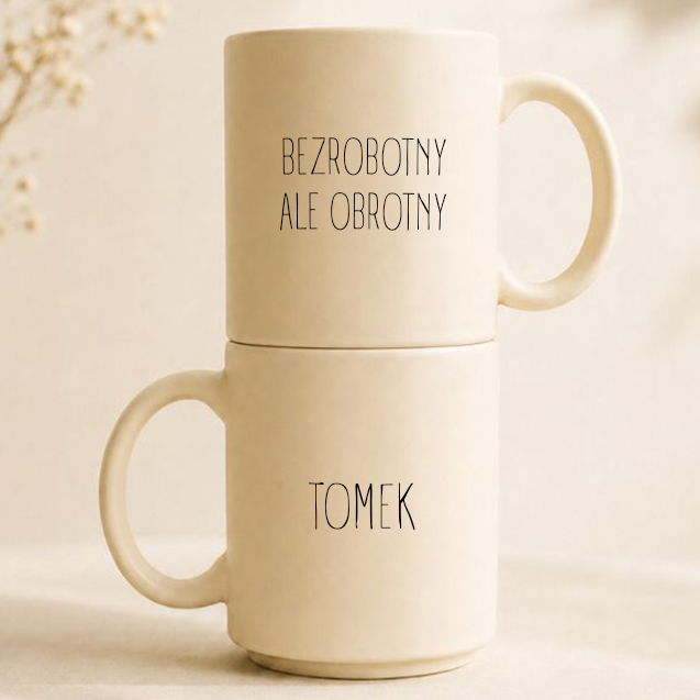 Zabawny matowy kubek ceramiczny z napisem „Bezrobotny Ale Obrotny” oraz personalizacją imienia.