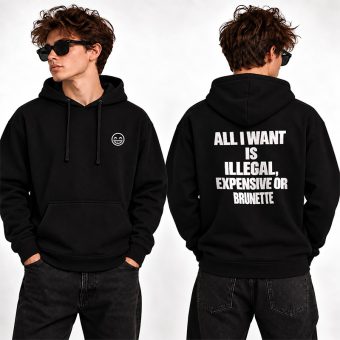 BLUZA Męska Napis z Tyłu All I Want is Illegal Expensive or Brunette