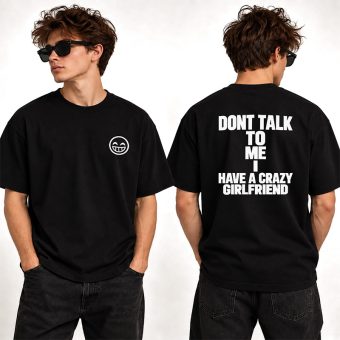 KOSZULKA dla Chłopaka od Dziewczyny z Napisem Don’t Talk To Me I Have a Crazy Girlfriend