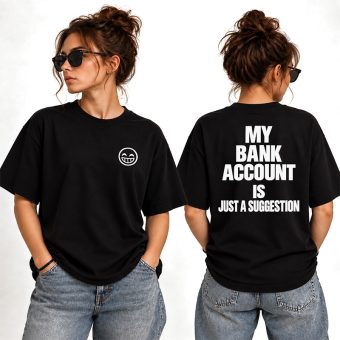 Damski T-SHIRT Prezent dla Zakupoholiczki My Bank Account Is Just a Suggestion